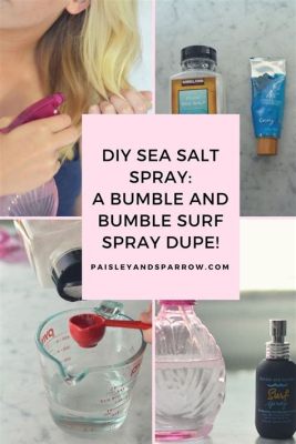 How to Properly Use Sea Salt Spray: A Guide to Effortless Beachy Waves and Beyond